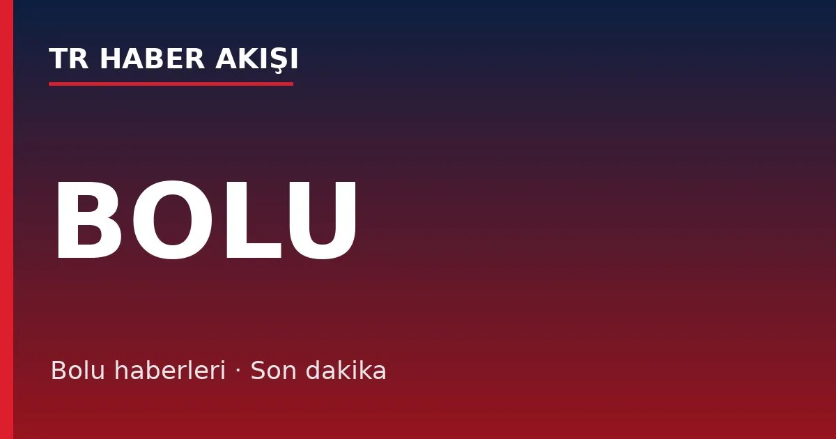 Bolu haberleri