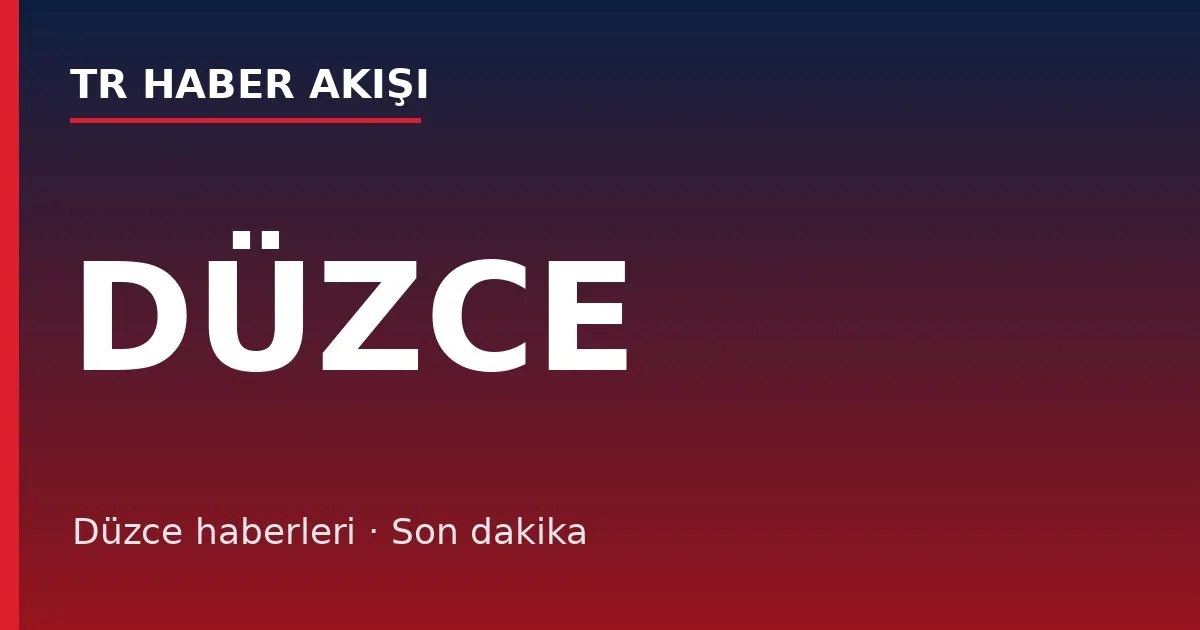 Düzce haberleri