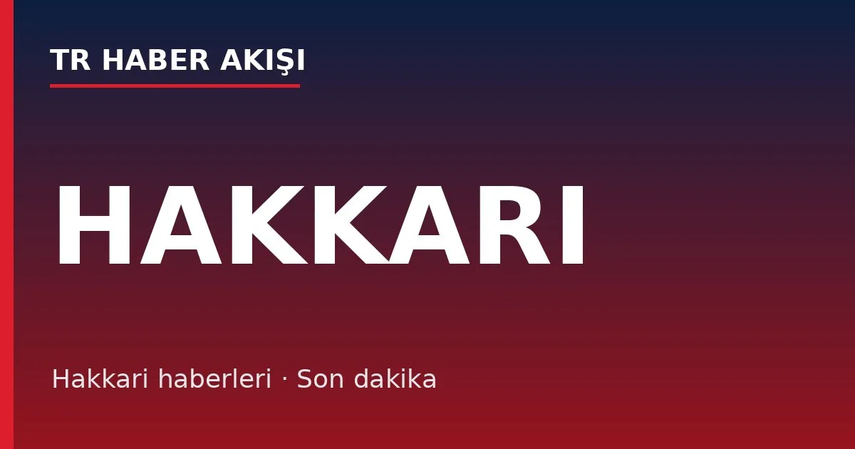 Hakkari haberleri