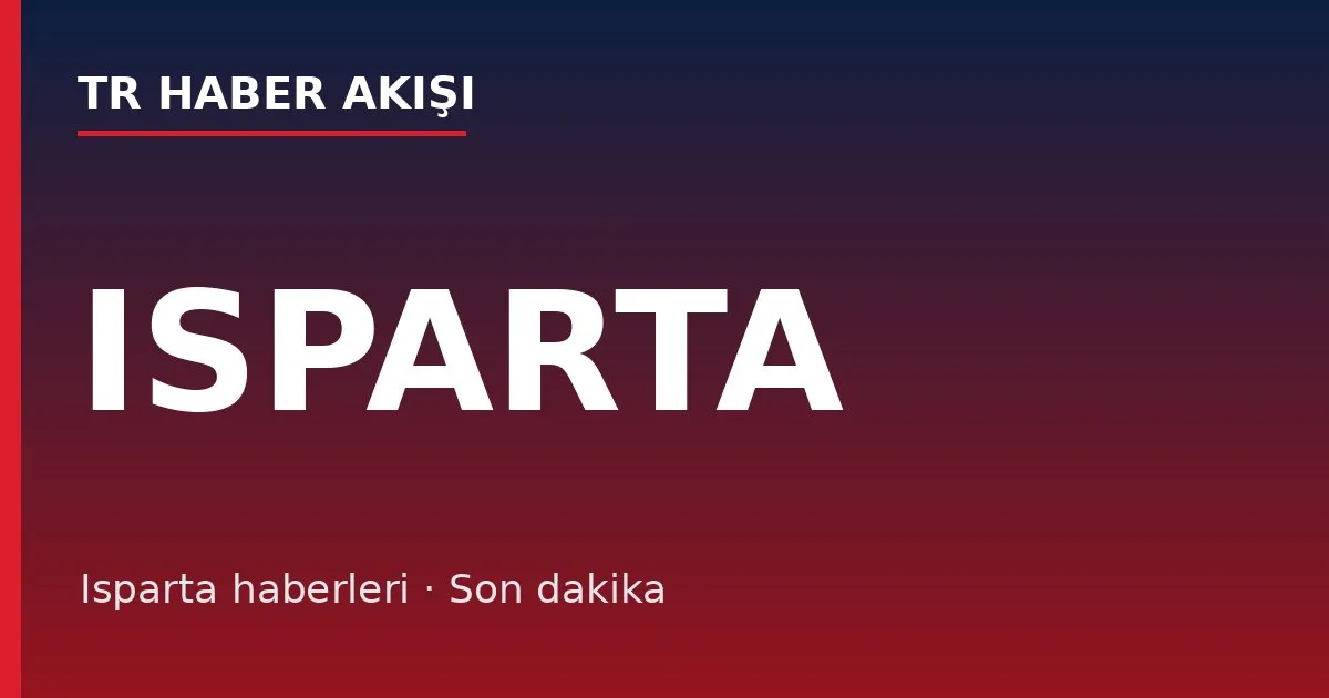 Isparta haberleri