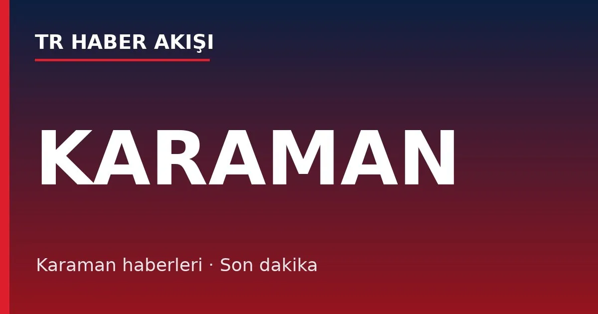 Karaman haberleri
