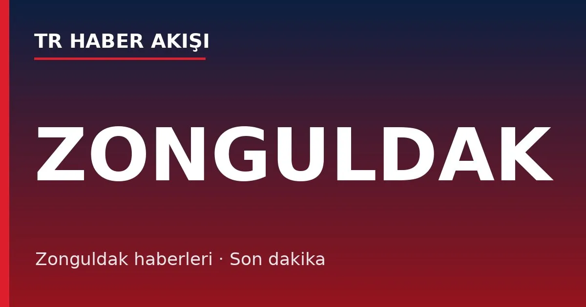 Zonguldak haberleri